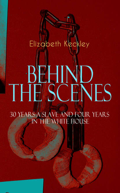 

BEHIND THE SCENES – 30 Years a Slave and Four Years in the White House