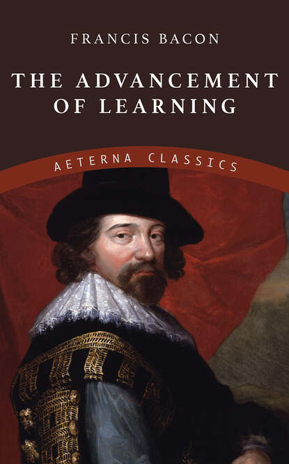 Francis Bacon - The Advancement of Learning