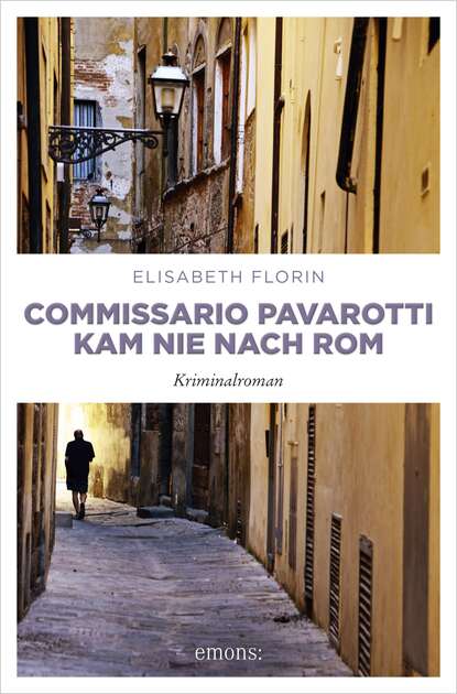 Elisabeth Florin - Commissario Pavarotti kam nie nach Rom