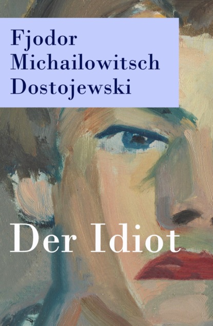 

Der Idiot