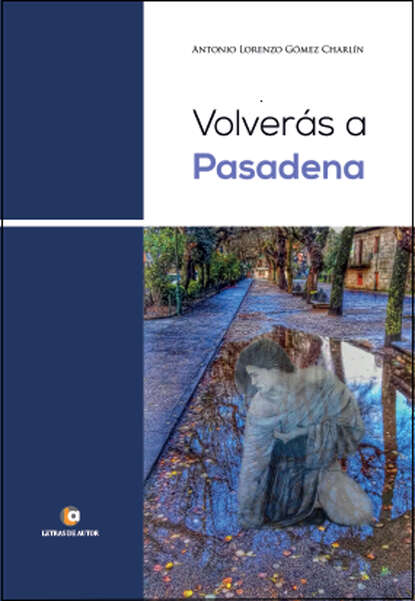 

Volverás a Pasadena