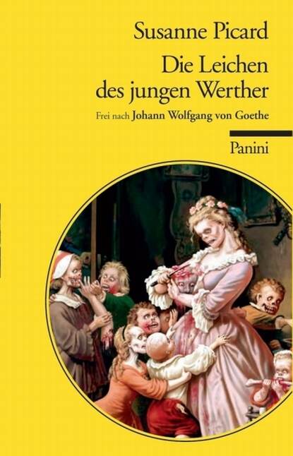 Die Leichen des jungen Werther (Susanne Picard). 