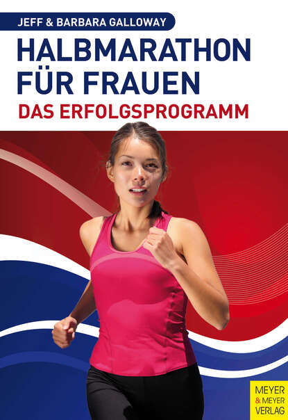 Jeff  Galloway - Halbmarathon für Frauen - Das Erfolgsprogramm