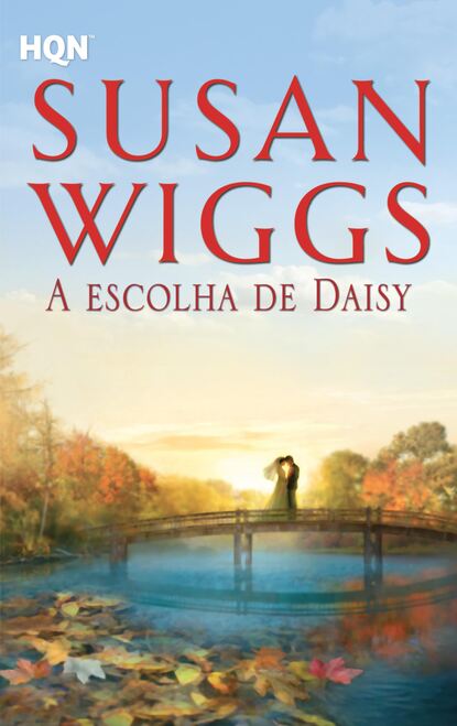 Susan Wiggs - A escolha de Daisy