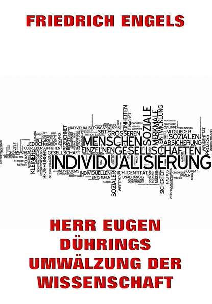 Friedrich Engels - Herr Eugen Dührings Umwälzung der Wissenschaft
