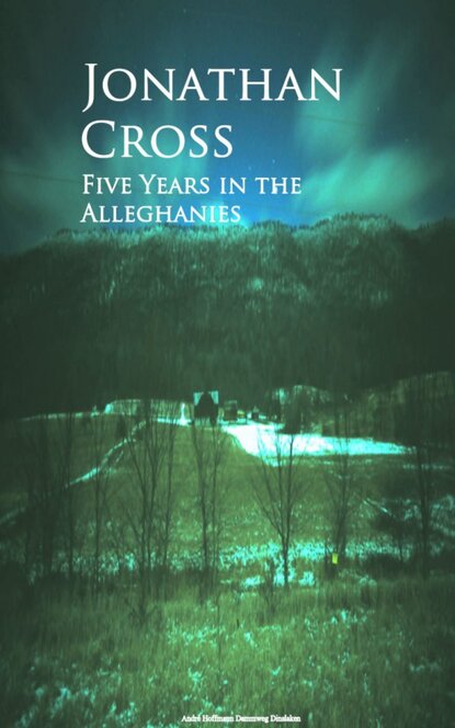 Five Years in the Alleghanies