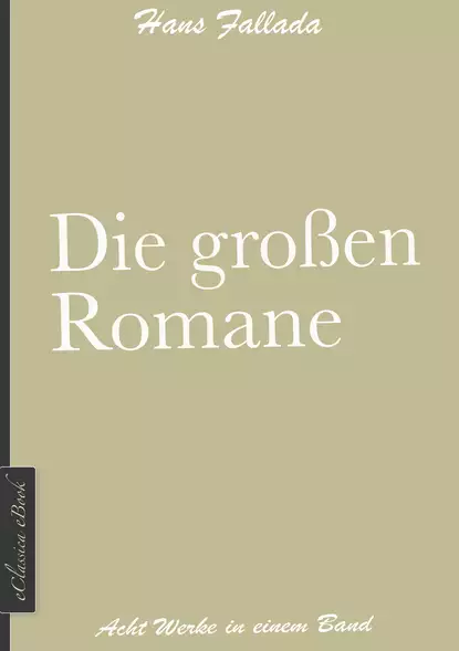 Обложка книги Hans Fallada: Die großen Romane, Ханс Фаллада