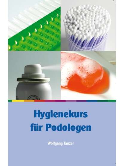 Wolfgang  Tanzer - Hygienekurs für Podologen