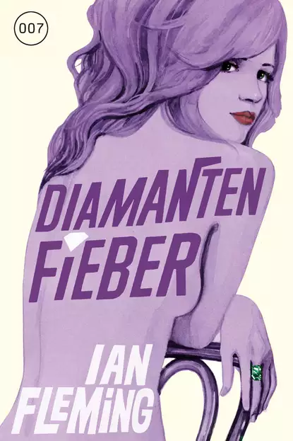 Обложка книги James Bond 04 - Diamantenfieber, Ian Fleming
