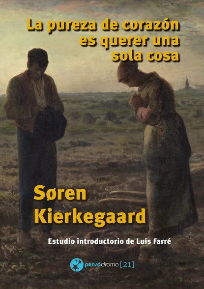 Обложка книги La pureza de corazón es querer una sola cosa, Søren Kierkegaard