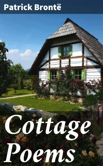 

Cottage Poems