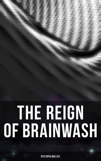 Эдгар Аллан По - The Reign of Brainwash: Dystopia Box Set