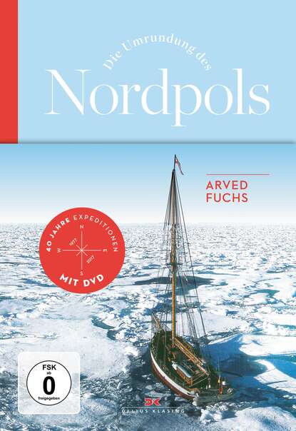 Arved Fuchs - Die Umrundung des Nordpols