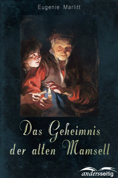 Обложка книги Das Geheimnis der alten Mamsell, Eugenie  Marlitt