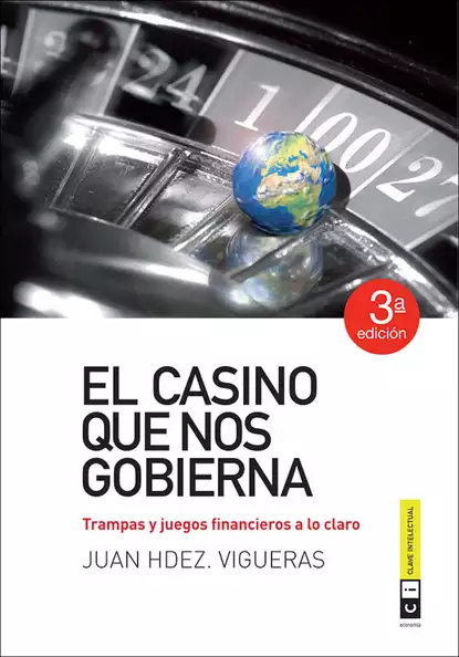 Обложка книги El casino que nos gobierna, Juan Hernández Vigueras