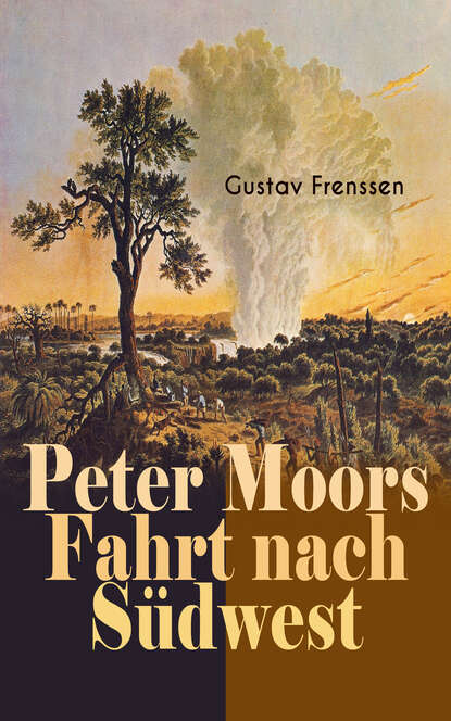 Frenssen Gustav - Peter Moors Fahrt nach Südwest