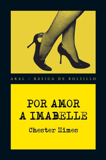Chester  Himes - Por amor a Imabelle
