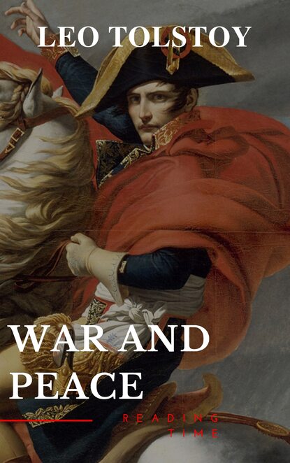 Leo Tolstoy - War and Peace