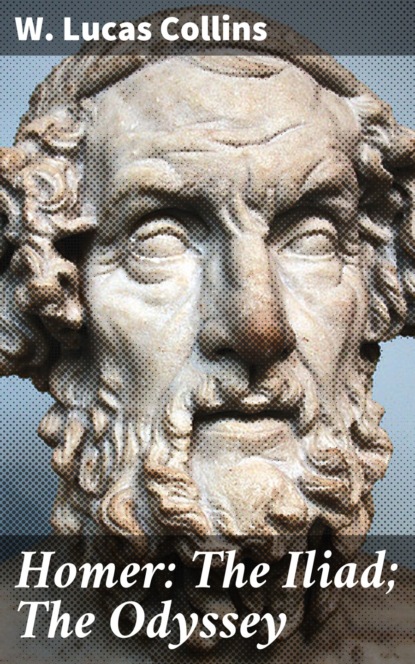 

Homer: The Iliad; The Odyssey