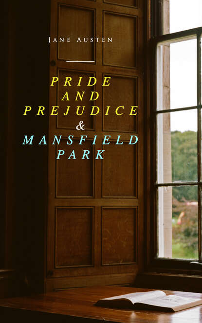 Джейн Остин - Pride and Prejudice & Mansfield Park
