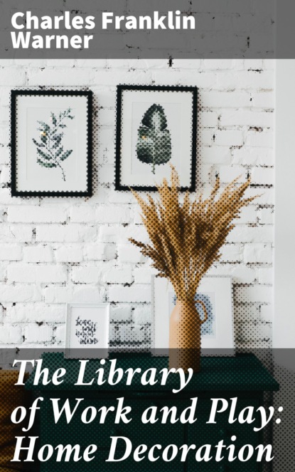 

The Library of Work and Play: Home Decoration