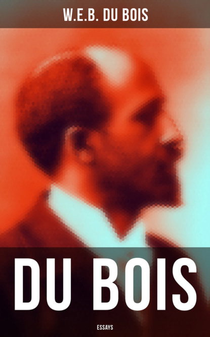 W.E.B. Du Bois - Du Bois: Essays