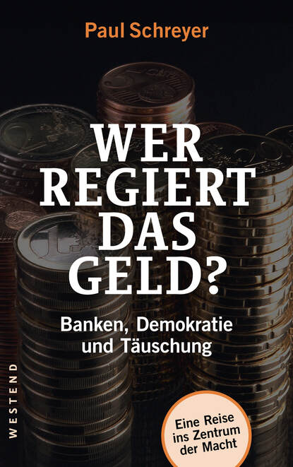 Paul  Schreyer - Wer regiert das Geld?