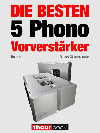 Die besten 5 Phono-Vorverstärker (Band 4) (Thomas  Schmidt). 