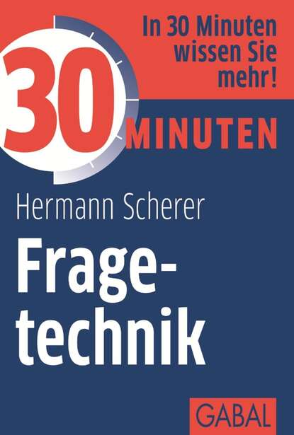 Hermann Scherer - 30 Minuten Fragetechnik