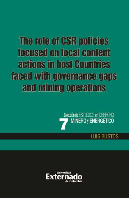 

The role of the CSR policies focused on local content actions in host countries faced with governance gaps and mining operations