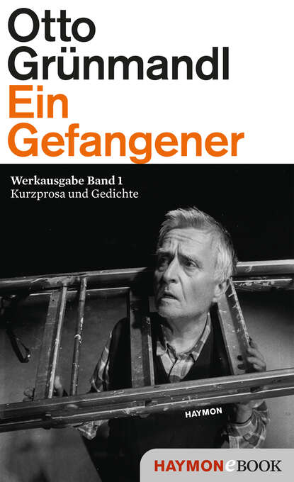 Ein Gefangener (Otto Grünmandl). 