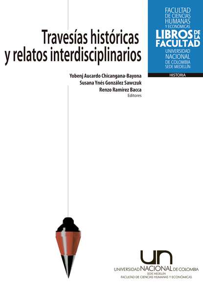 

Travesías históricas y relatos interdisciplinarios