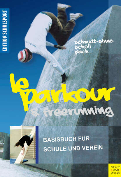 Jurgen  Schmidt-Sinns - Le Parkour & Freerunning