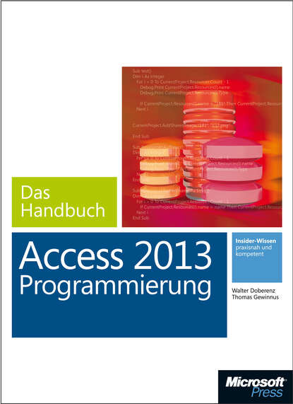 Walter Doberenz - Microsoft Access 2013 Programmierung - Das Handbuch