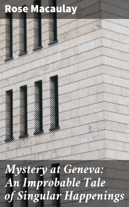 

Mystery at Geneva: An Improbable Tale of Singular Happenings