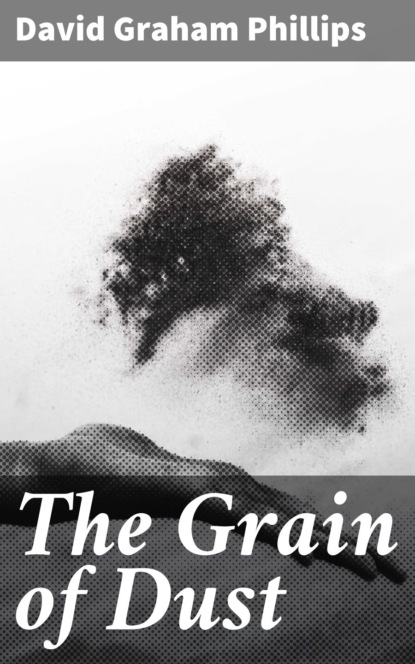 

The Grain of Dust