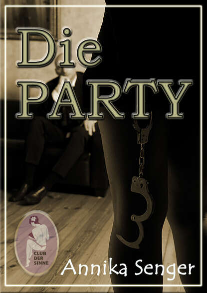 Die Party (Annika  Senger). 