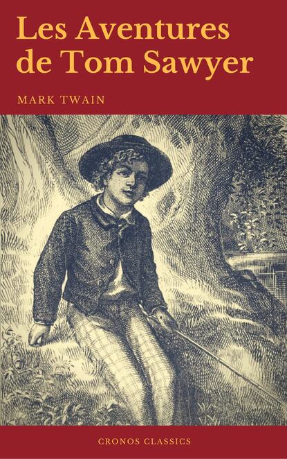 Mark Twain - Les Aventures de Tom Sawyer (Cronos Classics)