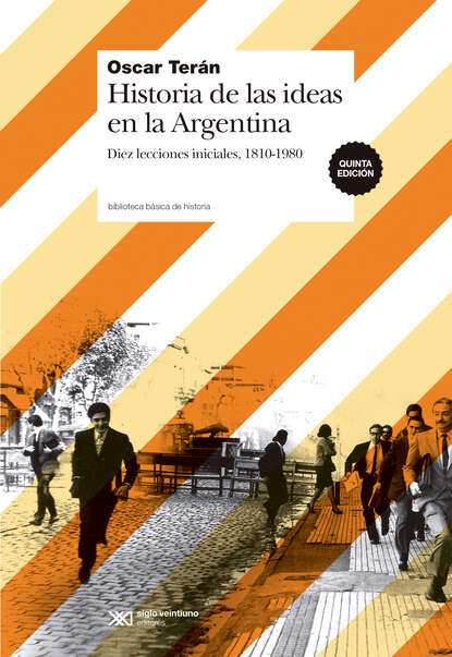 Oscar Teran - Historia de las ideas en la Argentina