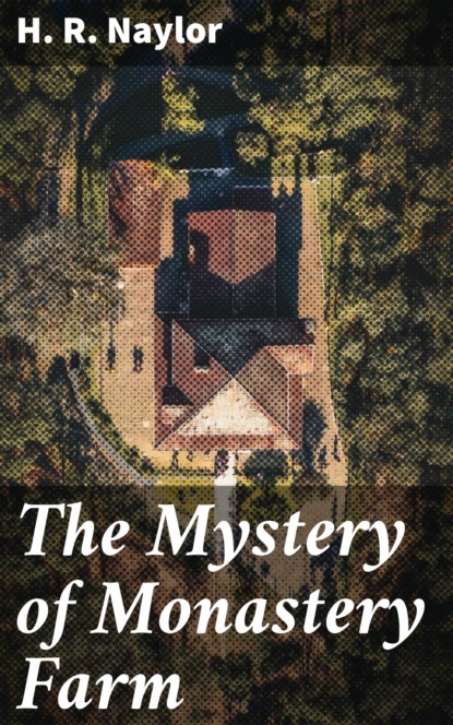 

The Mystery of Monastery Farm