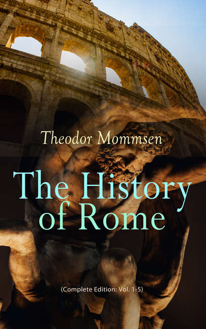 The History of Rome (Complete Edition: Vol. 1-5)