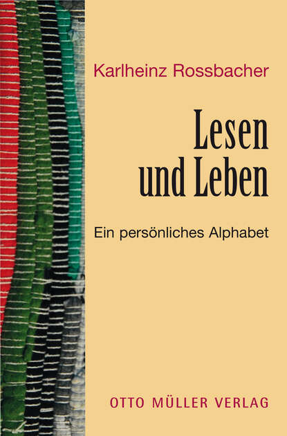 Lesen und Leben (Karlheinz  Rossbacher). 