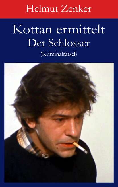Helmut Zenker - Kottan ermittelt: Der Schlosser
