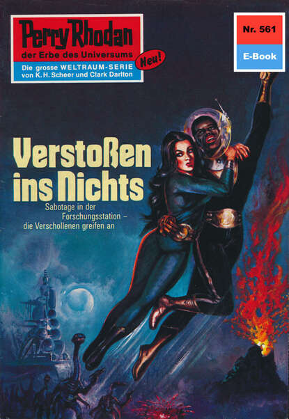 William Voltz - Perry Rhodan 561: Verstoßen ins Nichts