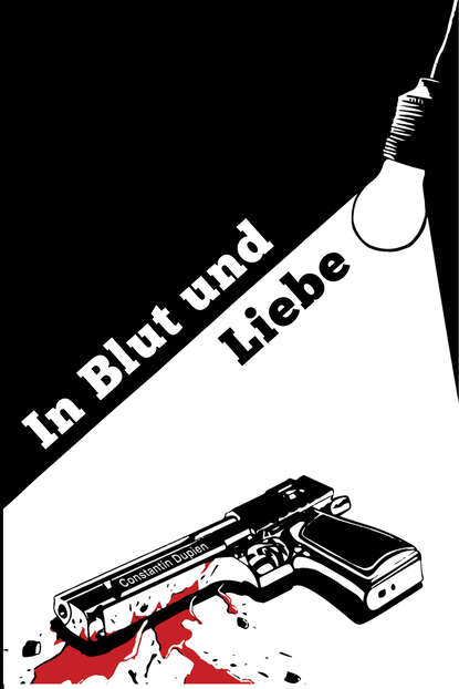 In Blut und Liebe (Constantin  Dupien). 