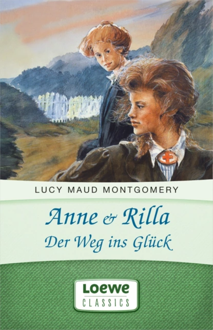 Обложка книги Anne & Rilla – Der Weg ins Glück, Люси Мод Монтгомери