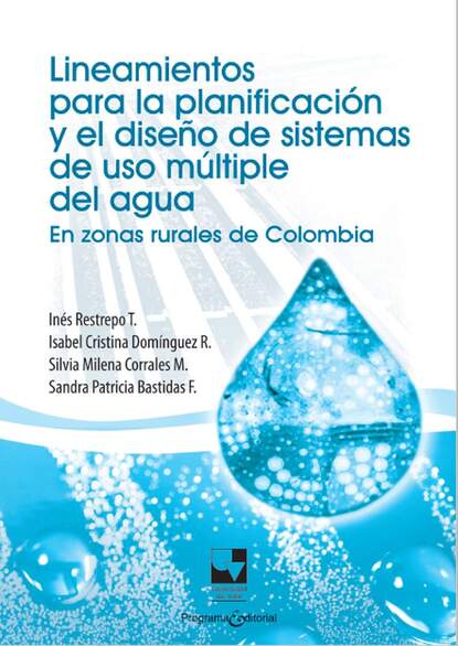 Inés Restrepo - Lineamientos para la planificación y el diseño de sistemas de uso múltiple del agua