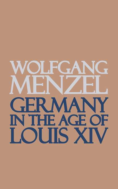 

Germany in the Age of Louis the Fourteenth