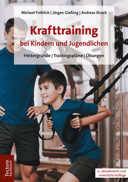 Krafttraining bei Kindern und Jugendlichen (Jürgen Gießing). 