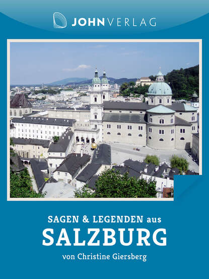 

Sagen und Legenden aus Salzburg